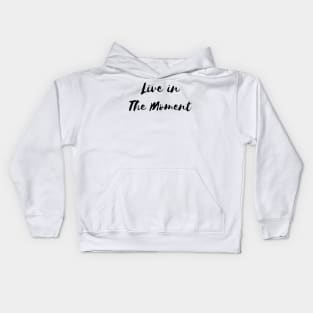 Live in the Moment Kids Hoodie